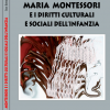 Maria Montessori e i diritti culturali e sociali dell’infanzia