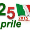 25 aprile 2015. Celebrazione del 70^ Anniversario della Resistenza e della Guerra di Liberazione d’Italia.